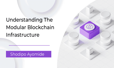 Understanding The Modular Blockchain Infrastructure cover photo